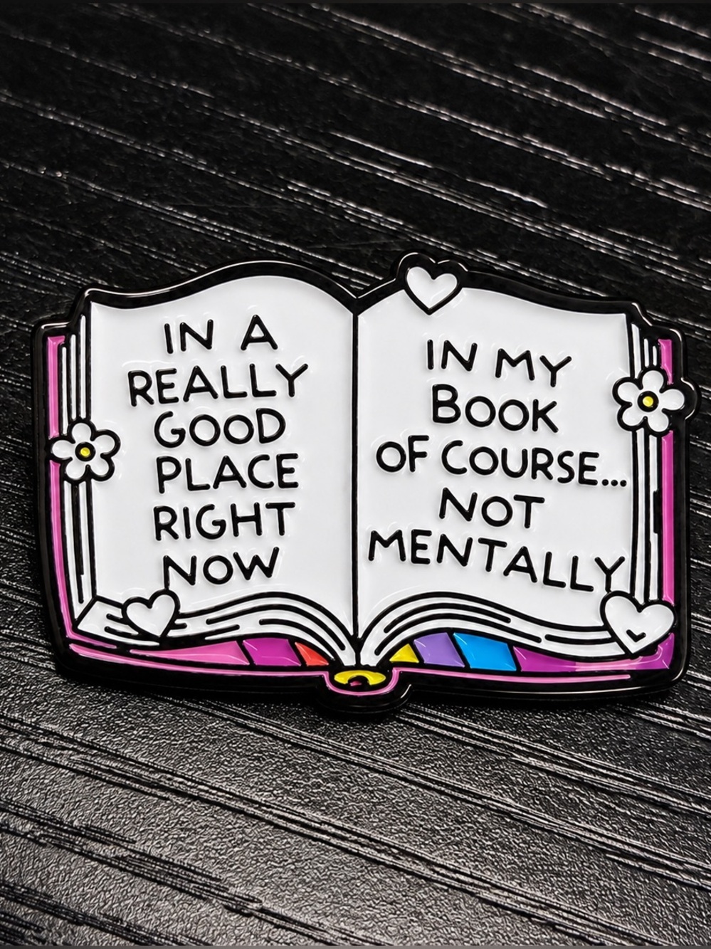Funny Book Lover Enamel Pin – In a Really Good Place Right Now Reading Humor